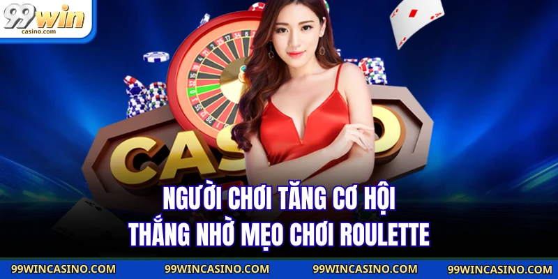 Mẹo chơi Roulette - Biến Mỗi Vòng Quay Thành Cơ Hội 4 Người chơi tăng cơ hội thắng nhờ mẹo chơi roulette